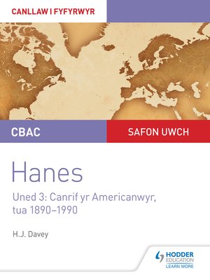 cover image of CBAC Safon Uwch Hanes – Canllaw i Fyfyrwyr Uned 3: Canrif yr Americanwyr, tua 1890–1990 (WJEC A-level History Student Guide Unit 3: The American century c.1890-1990; Welsh language ed)